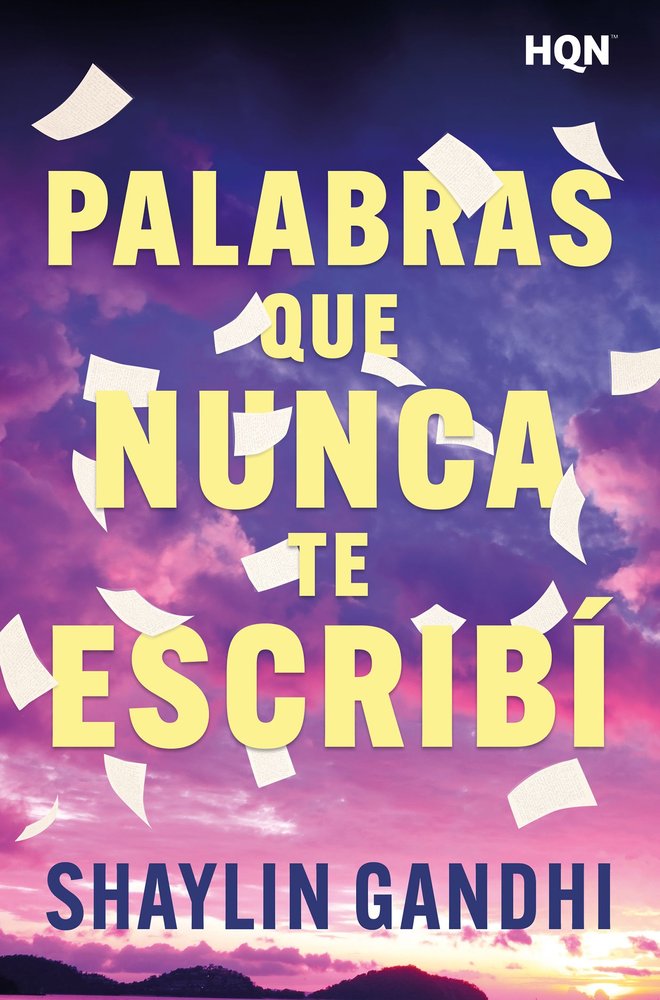 PALABRAS QUE NUNCA TE ESCRIBI, de GANDHI, SHAYLIN | portada del libro
