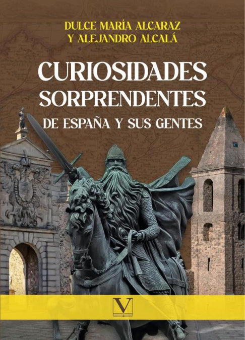CURIOSIDADES SORPRENDENTES DE ESPAÑA Y SUS GENTES, de ALCALA, ALEJANDRO | portada del libro