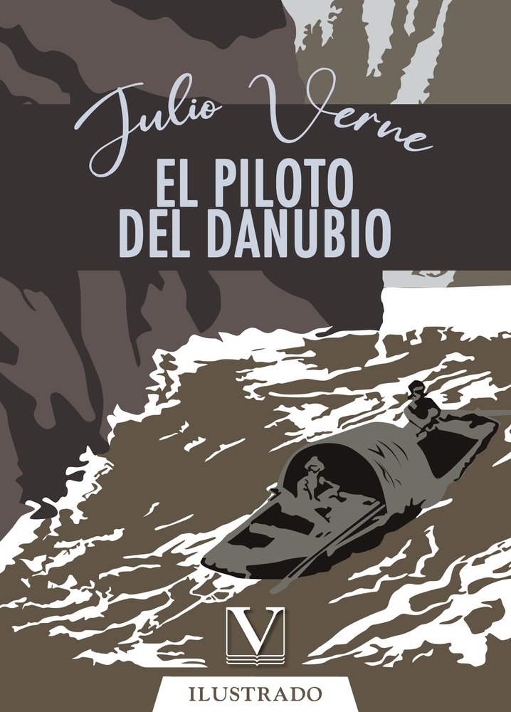EL PILOTO DEL DANUBIO, de VERNE, JULIO | portada del libro