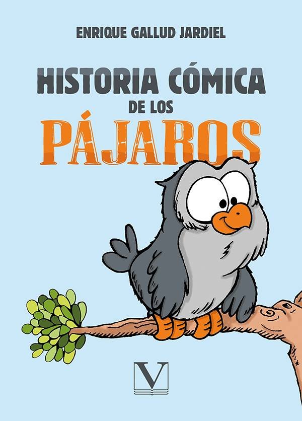 HISTORIA COMICA DE LOS PAJAROS, de GALLUD JARDIEL, ENRIQUE | portada del libro