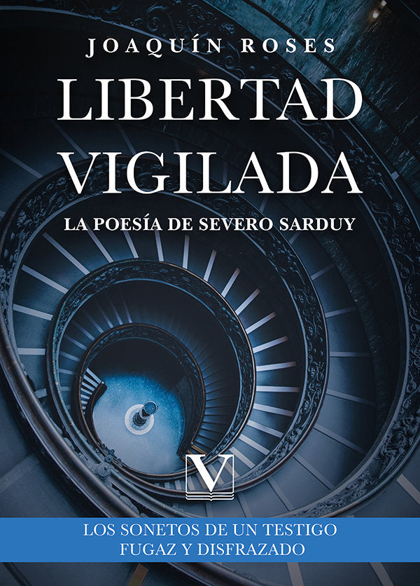 LIBERTAD VIGILADA LA POESIA DE SEVERO SARDUY, de ROSES, JOAQUIN | portada del libro