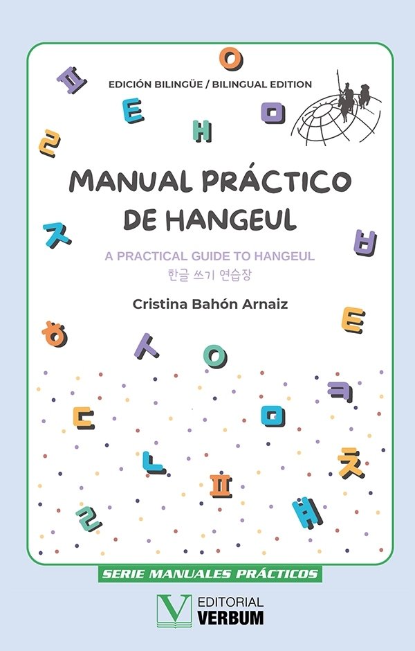 MANUAL PRACTICO DE HANGEUL / A PRACTICAL GUIDE TO HANGEUL, de BAHON ARNAIZ, CRISTINA | portada del libro