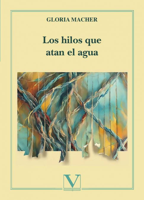 LOS HILOS QUE ATAN EL AGUA, de MACHER, GLORIA | portada del libro
