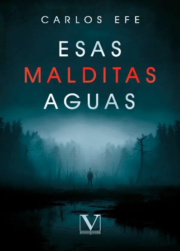 ESAS MALDITAS AGUAS, de EFE, CARLOS | portada del libro