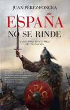 ESPAﾑA NO SE RINDE (LEB), de Juan Pérez-Foncea | portada del libro