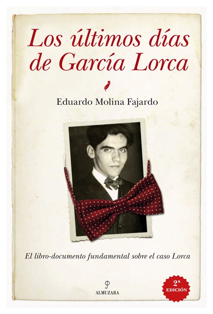 ﾚLTIMOS DﾍAS DE GARCﾍA LORCA, LOS (N.E.), de MOLINA GONZALEZ | portada del libro