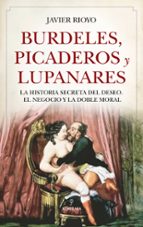 BURDELES, PICADEROS Y LUPANARES, de JAVIER RIOYO | portada del libro