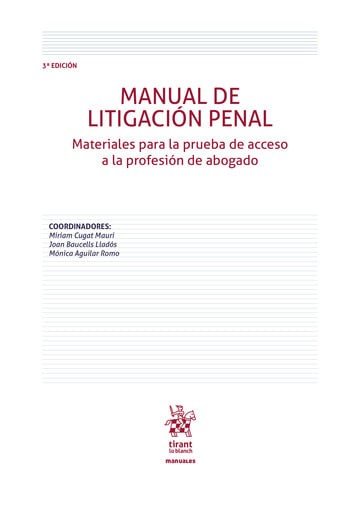 MANUAL DE LITIGACION PENAL. MATERIALES PARA LA PRUEBA DE ACCESO A LA PROFESION D, de MIRIAM CUGAT MAURI JOAN BAUCELLS LLADOS 