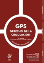 GPS DERECHO DE LA CIRCULACION ( 6ª EDICION ACTUALIZADA TRAS LA LEY 5/2025 DE 24, de JOSE ANTONIO BADILLO ARIAS | portada del 