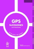 GPS SUCESIONES ( GUIA PROFESIONAL ), de JOSEFINA ALVENTOSA DEL RIO | portada del libro