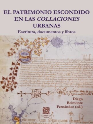 EL PATRIMONIO ESCONDIDO EN LAS COLLACIONES URBANAS, de BELMONTE FERNANDEZ | portada del libro