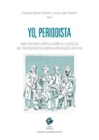 YO, PERIODISTA, de FRANCISCO BAENA SANCHEZ | portada del libro