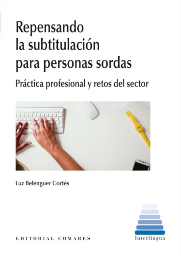 REPENSANDO LA SUBTITULACION PARA PERSONAS SORDAS, de BELENGUER CORTES | portada del libro