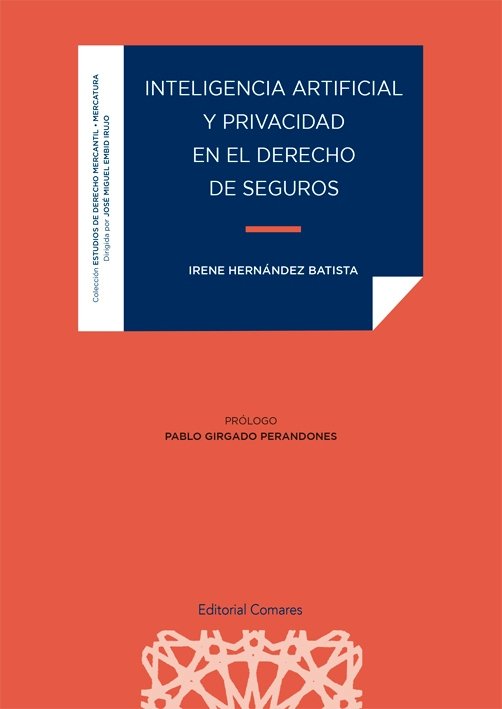 INTELIGENCIA ARTIFICIAL Y PRIVACIDAD EN EL DERECHO DE SEGURO, de HERNANDEZ BATISTA, IRENE | portada del libro
