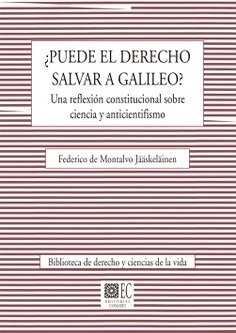 PUEDE EL DERECHO SALVAR A GALILEO?, de MONTALVO JAASKELAINEN | portada del libro