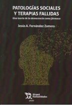 PATOLOGIAS SOCIALES Y TERAPIAS FALLIDAS, de JESUS A. FERNANDEZ ZAMORA | portada del libro
