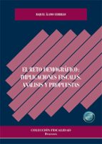EL RETO DEMOGRAFICO: IMPLICACIONES FISCALES. ANALISIS Y PROPUESTAS, de RAQUEL ALAMO CERRILLO | portada del libro
