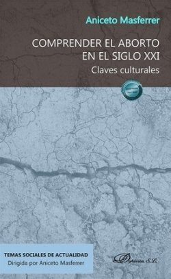 COMPRENDER EL ABORTO EN EL SIGLO XXI, de MASFERRER | portada del libro
