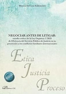 NEGOCIAR ANTES DE LITIGAR: ESTUDIO CRITICO DE LA LEY ORGANICA 1/2025 DE EFICIENC, de HERRANZ BALLESTEROS | portada del libro