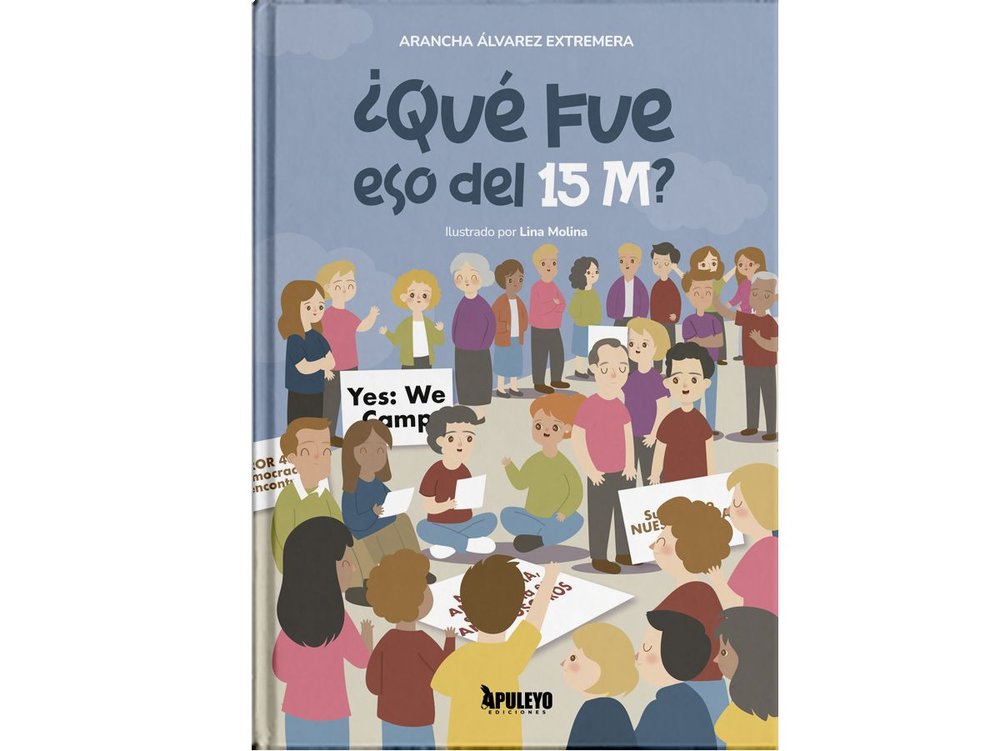 ¿QUE FUE ESO DEL 15M?, de ALVAREZ EXTREMERA, ARANZAZU | portada del libro