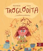 TROGLODITA:L'AVENTURERA PREHISTORICA, de Paula Merlán | portada del libro