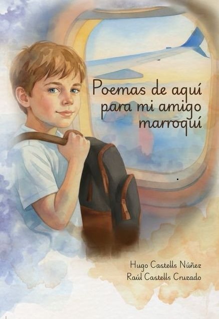 POEMAS DE AQUI PARA MI AMIGO MARROQUI, de CASTELLS CRUZADO, RAUL | portada del libro