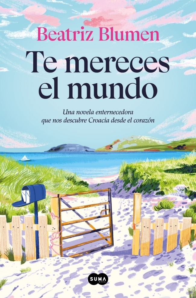 TE MERECES EL MUNDO, de BLUMEN, BEATRIZ | portada del libro