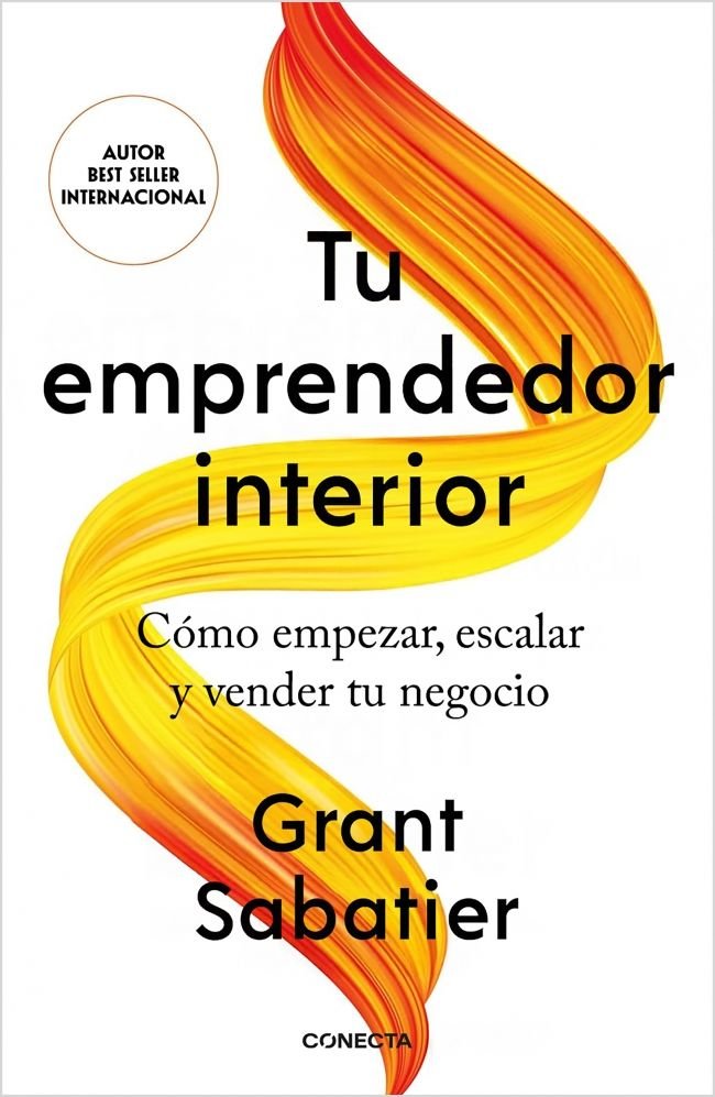 TU EMPRENDEDOR INTERIOR, de GRANT SABATIER | portada del libro