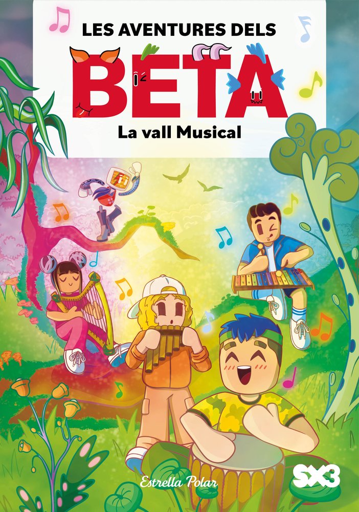 LES AVENTURES DELS BETA 3. LA VALL MUSICAL, de LOLA P. | portada del libro