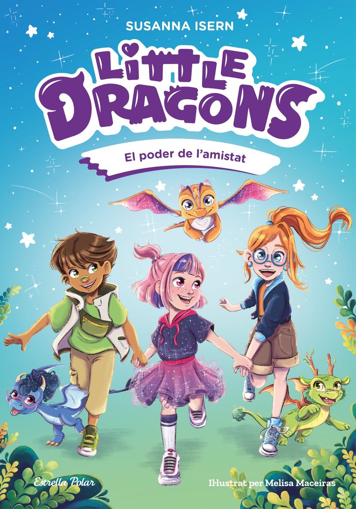 LITTLE DRAGONS 2. EL PODER DE L'AMISTAT, de ISERN, SUSANNA | portada del libro