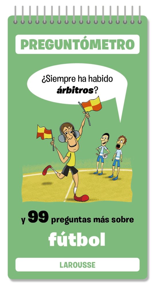 SIEMPRE HA HABIDO ARBITROS, de LAROUSSE EDITORIAL | portada del libro