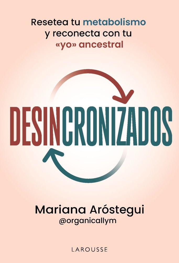 DESINCRONIZADOS, de AROSTEGUI SOLOMKA, MARIANA | portada del libro