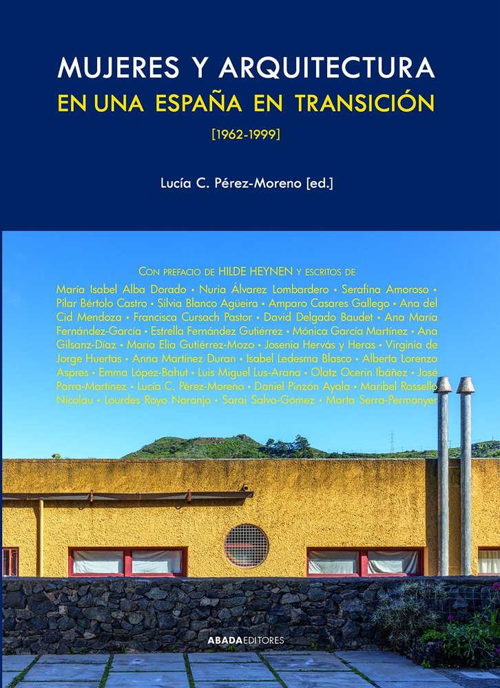 MUJERES Y ARQUITECTURA EN UNA ESPAÑA EN TRANSICION, 1962-1999, de PEREZ-MORENO, LUCIA C. | portada del libro