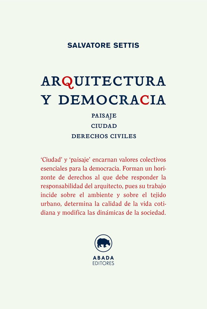 ARQUITECTURA Y DEMOCRACIA, de SETTIS, SALVATORE | portada del libro