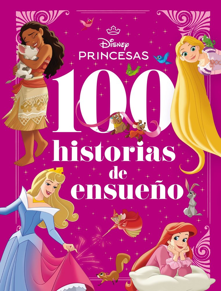 PRINCESAS 100 HISTORIAS DE ENSUEÑO, de DISNEY | portada del libro
