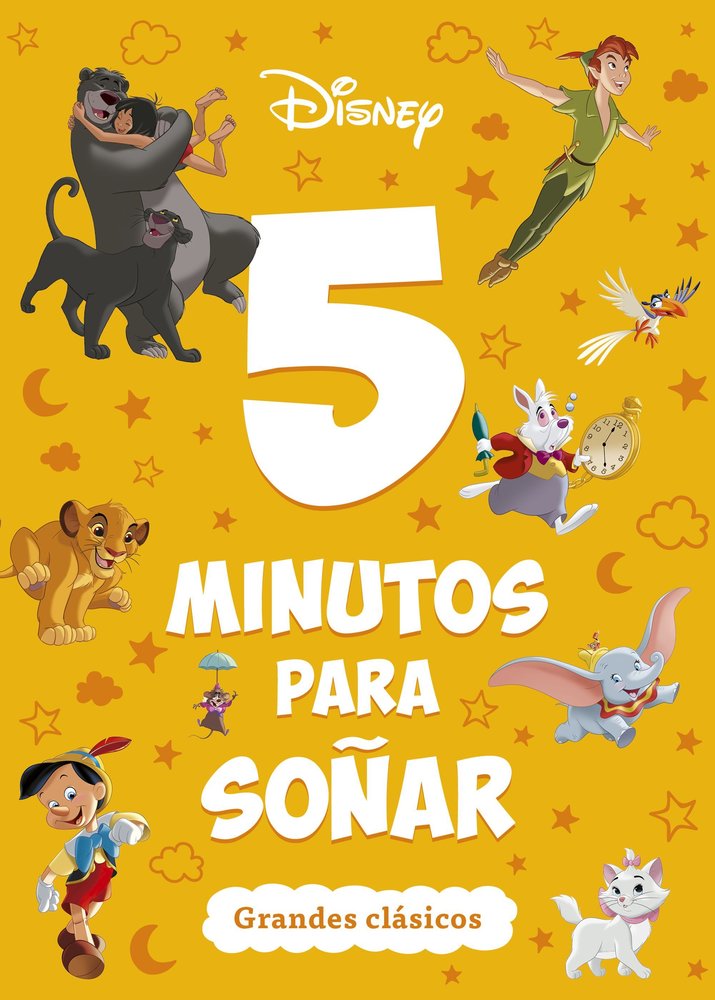 DISNEY 5 MINUTOS PARA SOÑAR GRANDES CLASICOS, de DISNEY | portada del libro