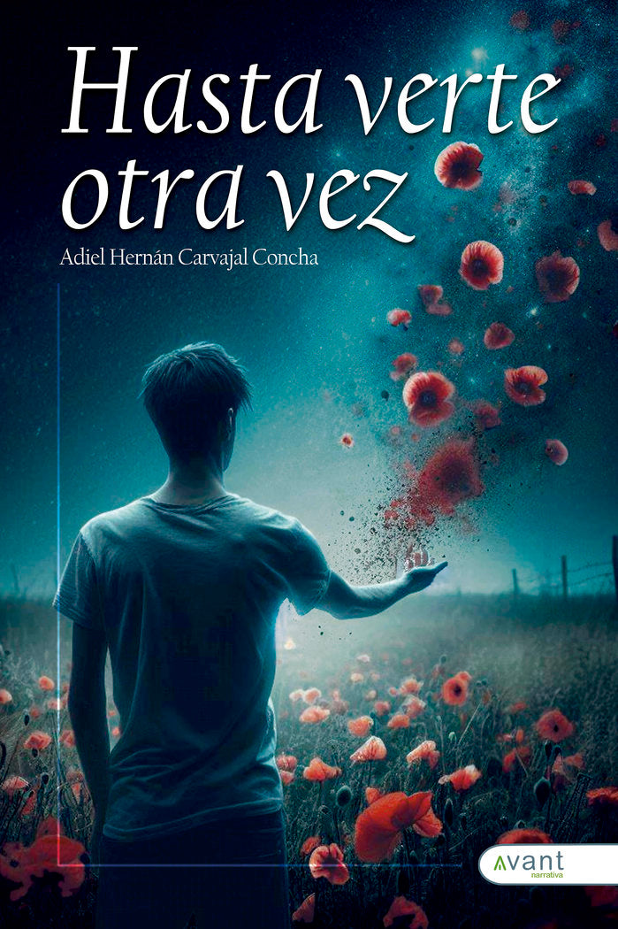 HASTA VERTE OTRA VEZ, de Carvajal Concha, Adiel Hernán | portada del libro