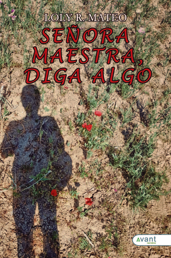 SEÑORA MAESTRA, DIGA ALGO, de R. Mateo, Loly | portada del libro