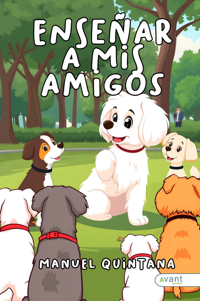 ENSEÑAR A MIS AMIGOS, de Quintana, Manuel | portada del libro