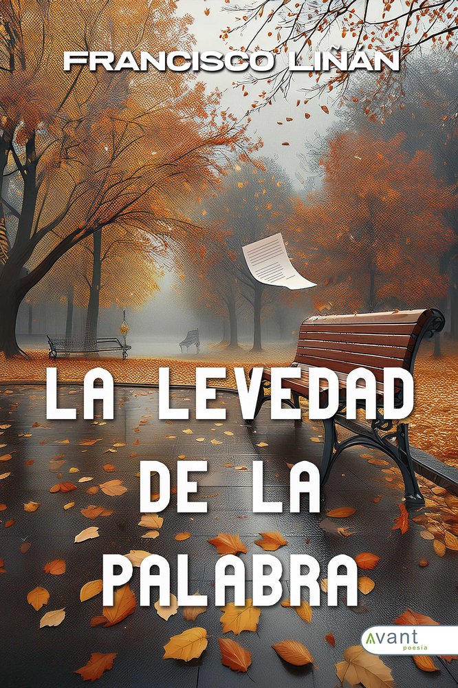 LA LEVEDAD DE LA PALABRA, de Liñán, Francisco | portada del libro