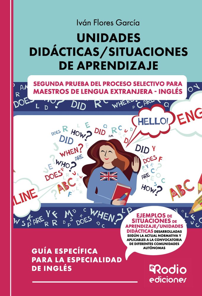 UNIDADES DIDACTICAS SITUACIONES DE APRENDIZAJE. SEGUNDA PRUE, de FLORES GARCIA, IVAN | portada del libro