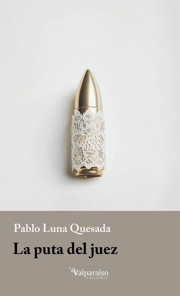 La puta del juez, de LUNA QUESADA,PABLO | portada del libro