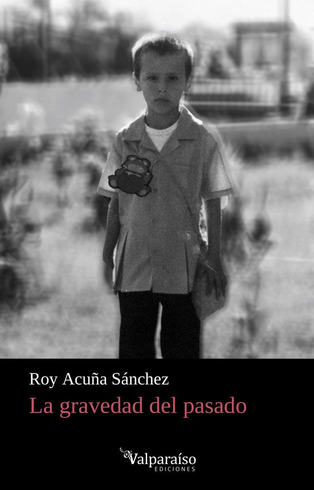 La gravedad del pasado, de ACUÑA SANCHEZ,ROY | portada del libro