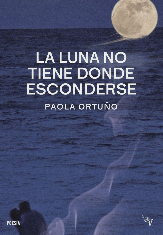 La luna no tiene donde esconderse, de ORTUÑO,PAOLA | portada del libro