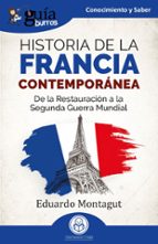 HISTORIA DE LA FRANCIA CONTEMPORÁNEA, de EDUARDO MONTAGUT | portada del libro