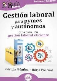 GESTION LABORAL PARA PYMES Y AUTONOMOS, de BORJA PASCUAL | portada del libro