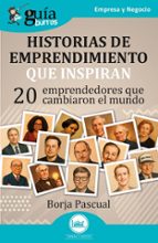 HISTORIAS DE EMPRENDIMIENTO QUE INSPIRAN, de Borja Pascual | portada del libro