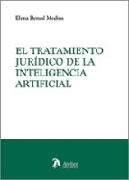 EL TRATAMIENTO JURIDICO DE LA INTELIGENCIA ARTIFICIAL, de ELENA BENZAL MEDINA | portada del libro