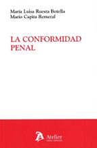 LA CONFORMIDAD PENAL, de MARIA LUISA RUESTA BOTELLA | portada del libro
