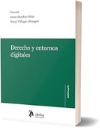 DERECHO Y ENTORNOS DIGITALES, de IRENE SANCHEZ FRIAS | portada del libro